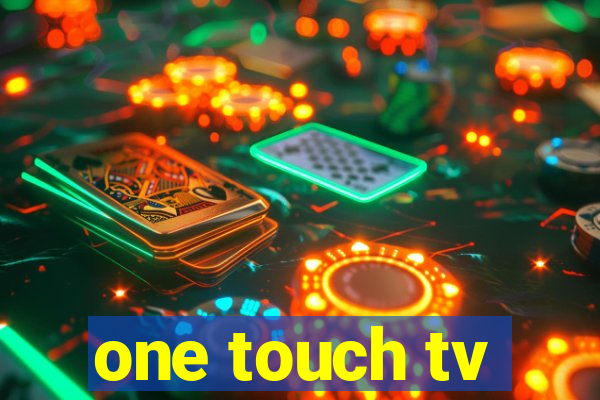 one touch tv